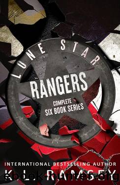 Lone Star Rangers Complete Six Book Set: MC, Alpha Males, CIA, Human Trafficking, Sassy heroines, Cowboys, Texas Hotties by K.L. Ramsey