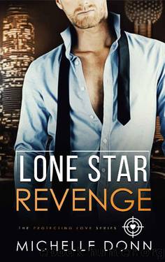 Lone Star Revenge : A Protecting Love Novella by Michelle Donn