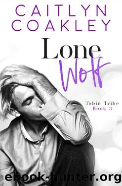 Lone Wolf (Tobin Tribe Book 3) by Caitlyn Coakley