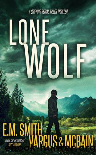 Lone Wolf (Victor Loshak Book 5) by L.T. Vargus & E. M. Smith & Tim McBain