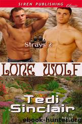 Lone Wolf [Strays 2] (Siren Publishing Classic ManLove) by Tedi Sinclair