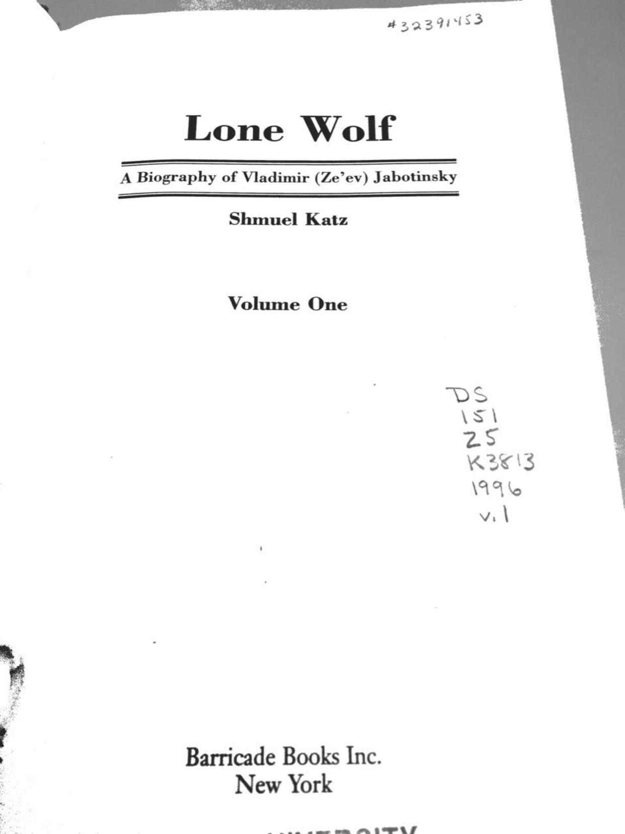 Lone Wolf: A Biography of Vladimir (Zeâev) Jabotinsky by Shmuel Katz