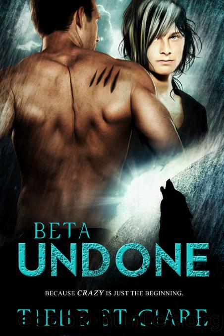 Lone Wolves 02 - Beta Undone by Tielle St.Clare