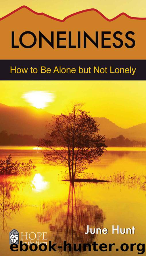 Loneliness (June Hunt Hope for the Heart) by Hunt June