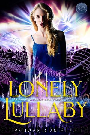 Lonely Lullaby: Ballad of a Broken Soul Series | Book 1 by Vannah Summers