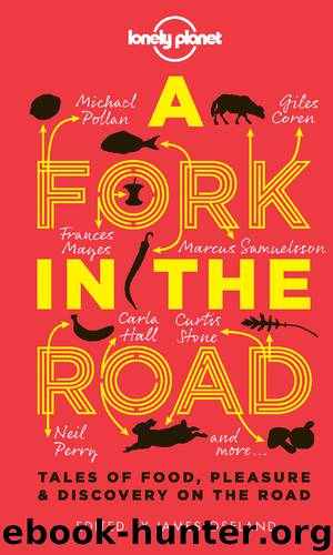 Lonely Planet A Fork In The Road by James Oseland