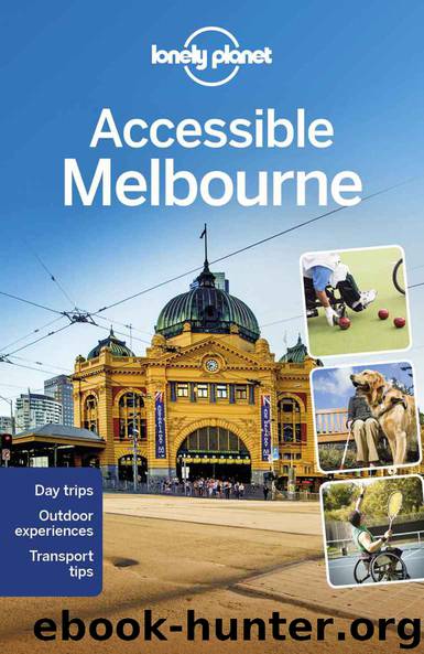 Lonely Planet Accessible Melbourne (Travel Guide) by Planet Lonely