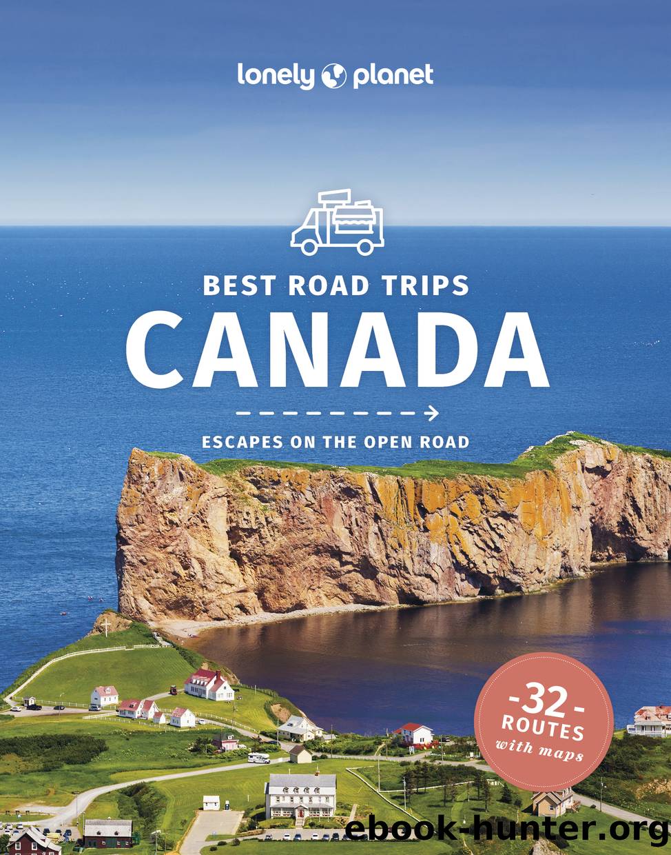 Lonely Planet Best Road Trips Canada by Lonely Planet