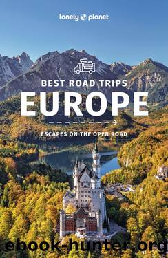 Lonely Planet Best Road Trips Europe by Lonely Planet
