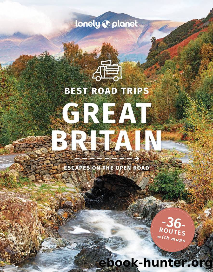 Lonely Planet Best Road Trips Great Britain by Lonely Planet