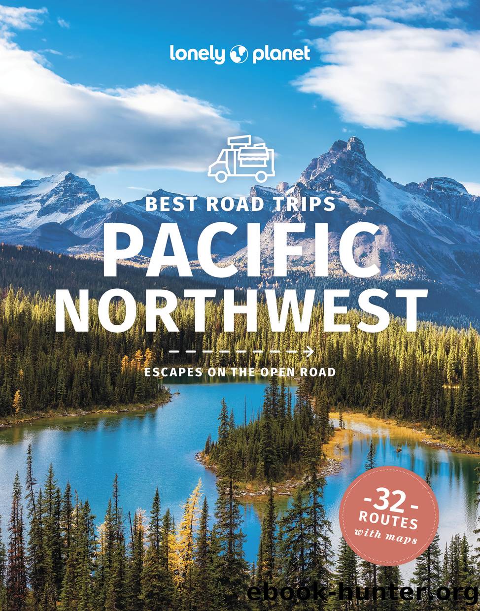 Lonely Planet Best Road Trips Pacific Northwest by Lonely Planet