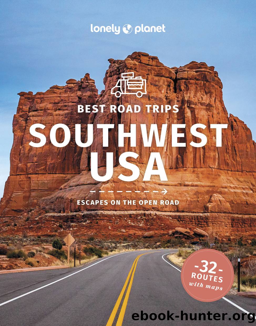 Lonely Planet Best Road Trips Southwest USA by Lonely Planet