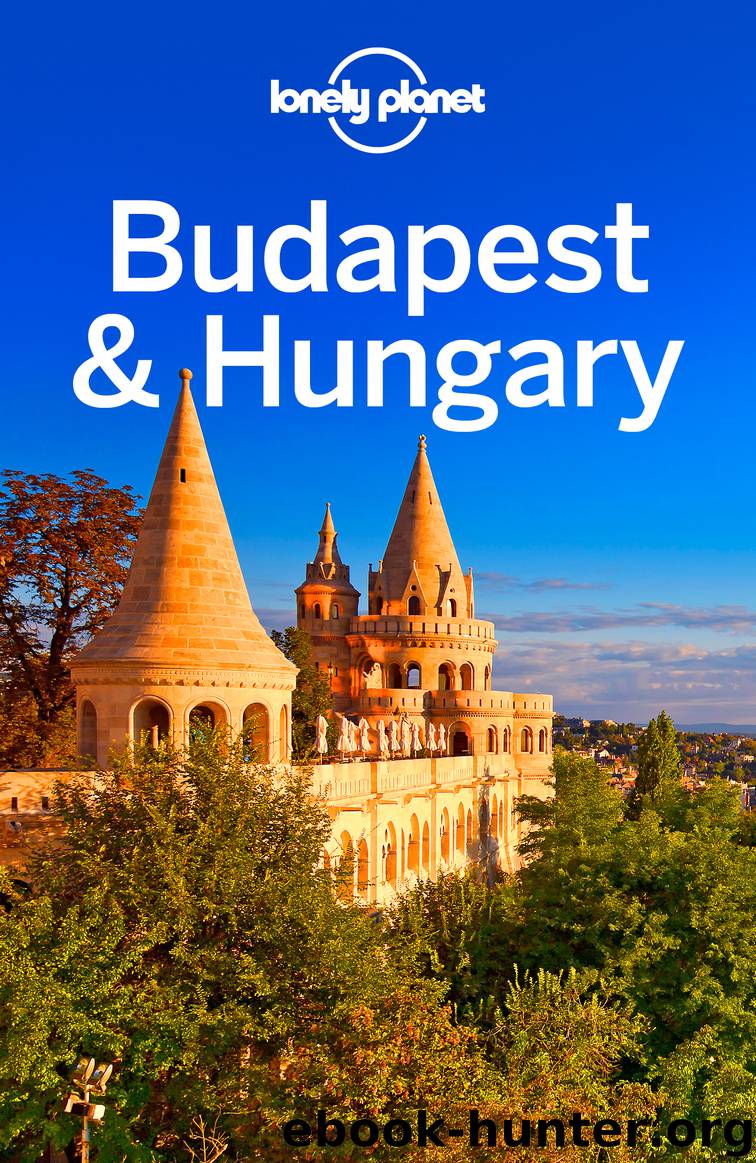 Lonely Planet Budapest & Hungary by Lonely Planet