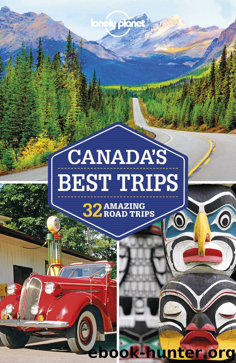 Lonely Planet Canada’s Best Trips by Lonely Planet