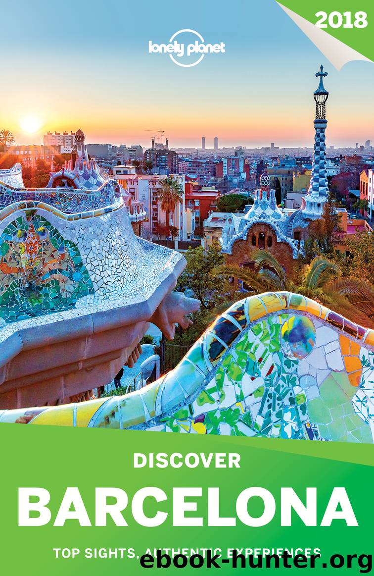 Lonely Planet Discover Barcelona 2018 by Lonely Planet