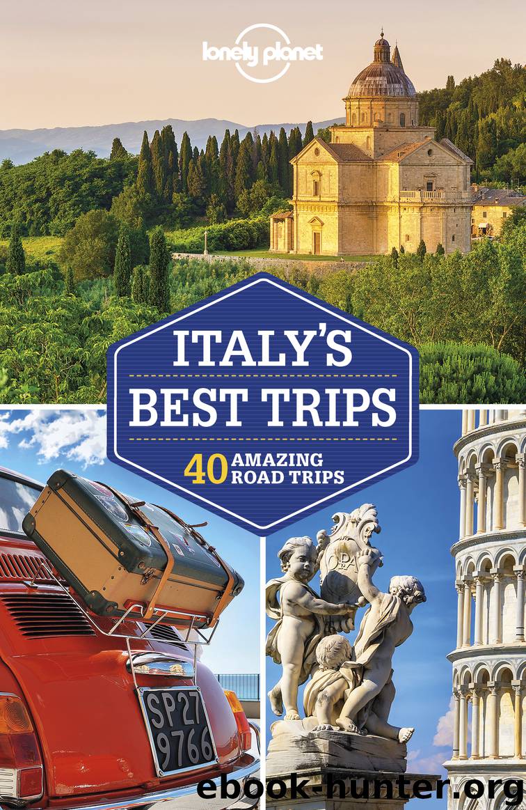 Lonely Planet Italy’s Best Trips by Lonely Planet