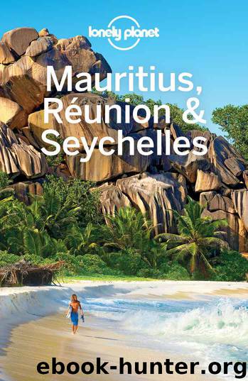 Lonely Planet Mauritius Reunion & Seychelles (Travel Guide) by Planet Lonely