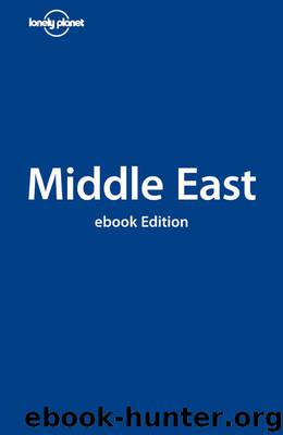 Lonely Planet Middle East (Country Guide) by Ham Anthony; Bainbridge James; Soriano Cesar; Walker Jenny; Thomas Amelia; Wlodarski Rafael