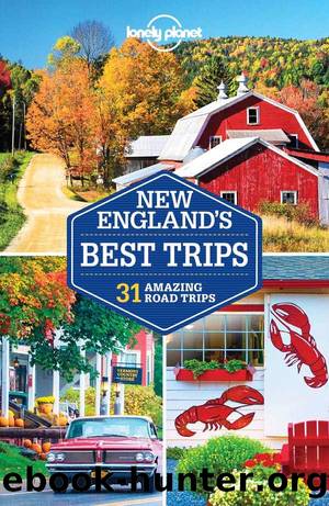 Lonely Planet New England's Best Trips (Travel Guide) by Lonely Planet & Gregor Clark & Carolyn Bain & Mara Vorhees & Benedict Walker
