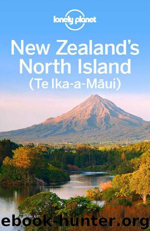Lonely Planet New Zealand's North Island (Travel Guide) by Planet Lonely & Atkinson Brett & Bennett Sarah & Rawlings-Way Charles & Slater Lee