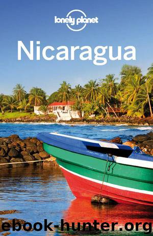 Lonely Planet Nicaragua (Travel Guide) by Lonely Planet & Egerton Alex & Benchwick Greg