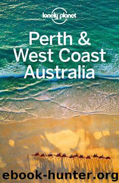 Lonely Planet Perth & West Coast Australia (Travel Guide) by Lonely Planet & Atkinson Brett & Waters Steve