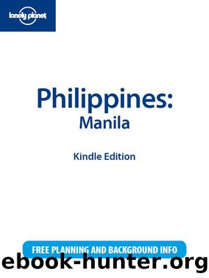 Lonely Planet Philippines: Manila by Greg Bloom