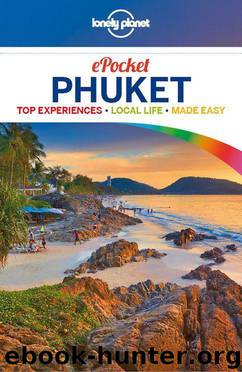 Lonely Planet Pocket Phuket (Travel Guide) by Lonely Planet & Trent Holden & Kate Morgan