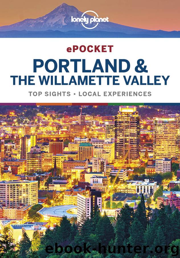 Lonely Planet Pocket Portland & the Willamette Valley by Lonely Planet