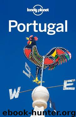 Lonely Planet Portugal (Travel Guide) by Lonely Planet & Regis St Louis & Kate Armstrong & Anja Mutic & Andy Symington
