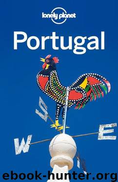 Lonely Planet Portugal (Travel Guide) by Planet Lonely & St Louis Regis & Armstrong Kate & Mutic Anja & Symington Andy