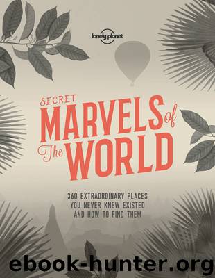 Lonely Planet Secret Marvels of the World by Lonely Planet