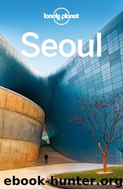 Lonely Planet Seoul (Travel Guide) by Lonely Planet & Trent Holden & Simon Richmond
