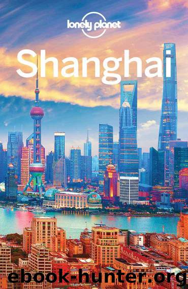 Lonely Planet Shanghai (Travel Guide) by Planet Lonely & Morgan Kate & Holden Trent & Elfer Helen