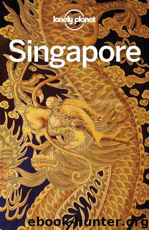 Lonely Planet Singapore (Travel Guide) by Lonely Planet & Ria de Jong