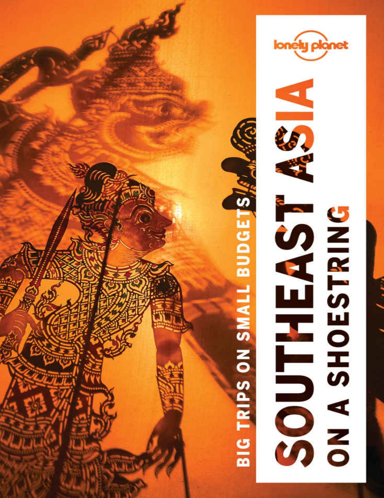 Lonely Planet Southeast Asia on a shoestring (Travel Guide) by unknow