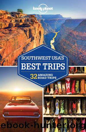 Lonely Planet Southwest USAâs Best Trips by Lonely Planet