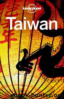 Lonely Planet Taiwan (Travel Guide) by Lonely Planet