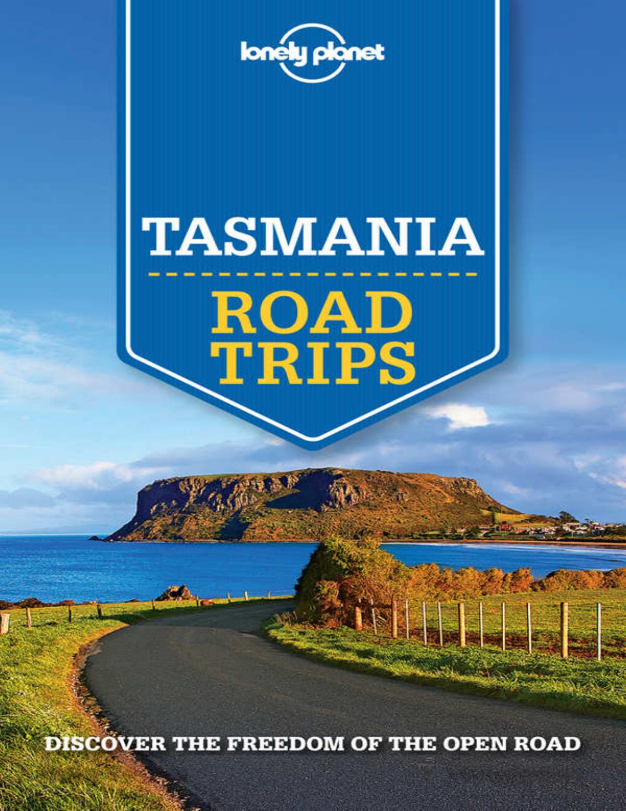 Lonely Planet Tasmania Road Trips (Travel Guide) by unknow