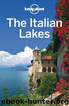 Lonely Planet The Italian Lakes (Travel Guide) by Planet Lonely & Hardy Paula & Ham Anthony