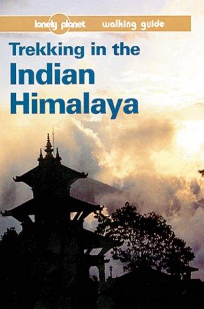 Lonely Planet Trekking in the Indian Himalaya by Unknown