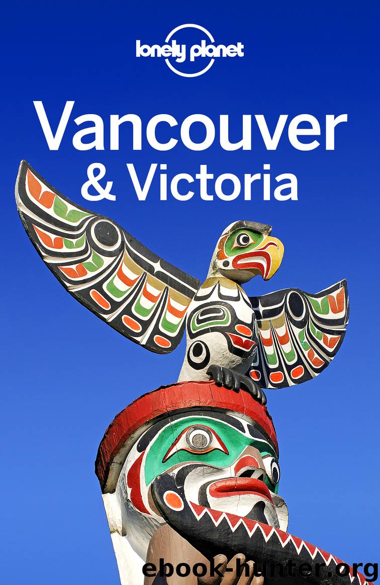 Lonely Planet Vancouver & Victoria by Lonely Planet