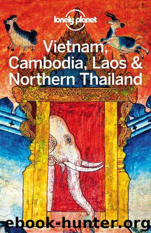Lonely Planet Vietnam, Cambodia, Laos & Northern Thailand (Travel Guide) by unknow