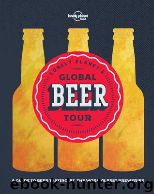 Lonely Planet's Global Beer Tour by Lonely Planet