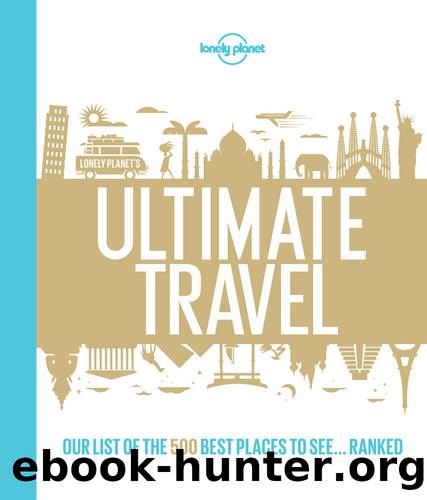 Lonely Planet's Ultimate Travel by Lonely Planet