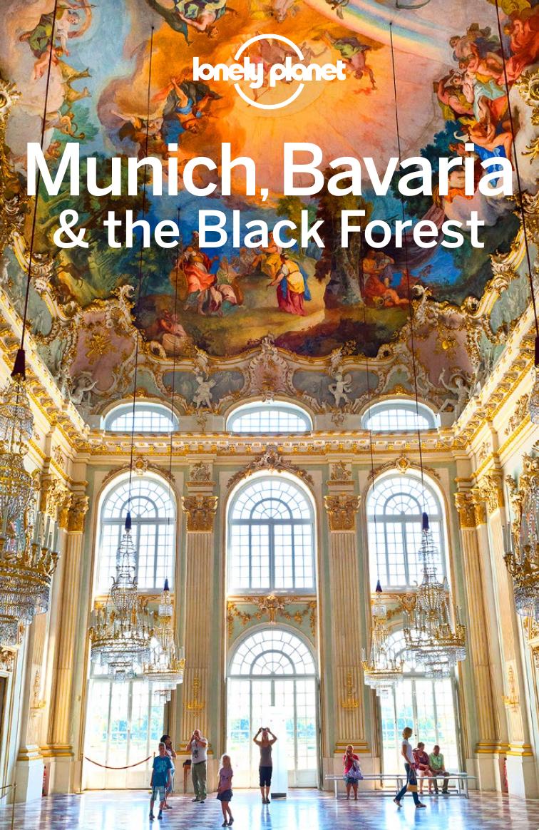 Lonely Planet. Munich, Bavaria and the Black Forest by Marc Di Duca; Kerry Christiani