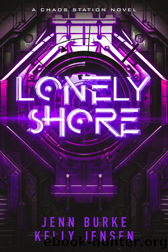 Lonely Shore: MM Space Opera Second Chance Romance (Chaos Station Book 2) by Jenn Burke & Kelly Jensen