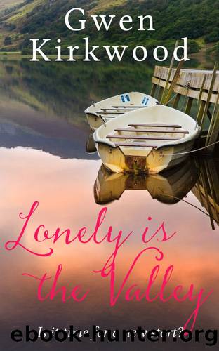Lonely is the Valley by Gwen Kirkwood