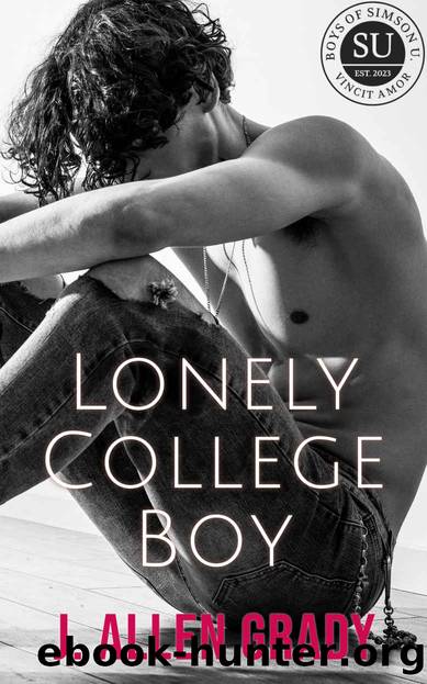 LonelyCollegeBoy: MM Age Gap, Grumpy Sunshine Romance (Boys of Simson U. Book 1) by J. Allen Grady