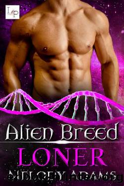 Loner (Alien Breed Series 7) by Melody Adams